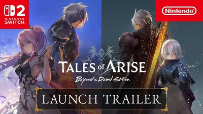 Tales of Arise: Beyond the Dawn Edition вийшла на Nintendo Switch 2