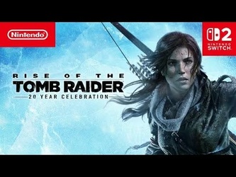 Rise of the Tomb Raider: 20 Year Celebration вийшла на Nintendo Switch 2