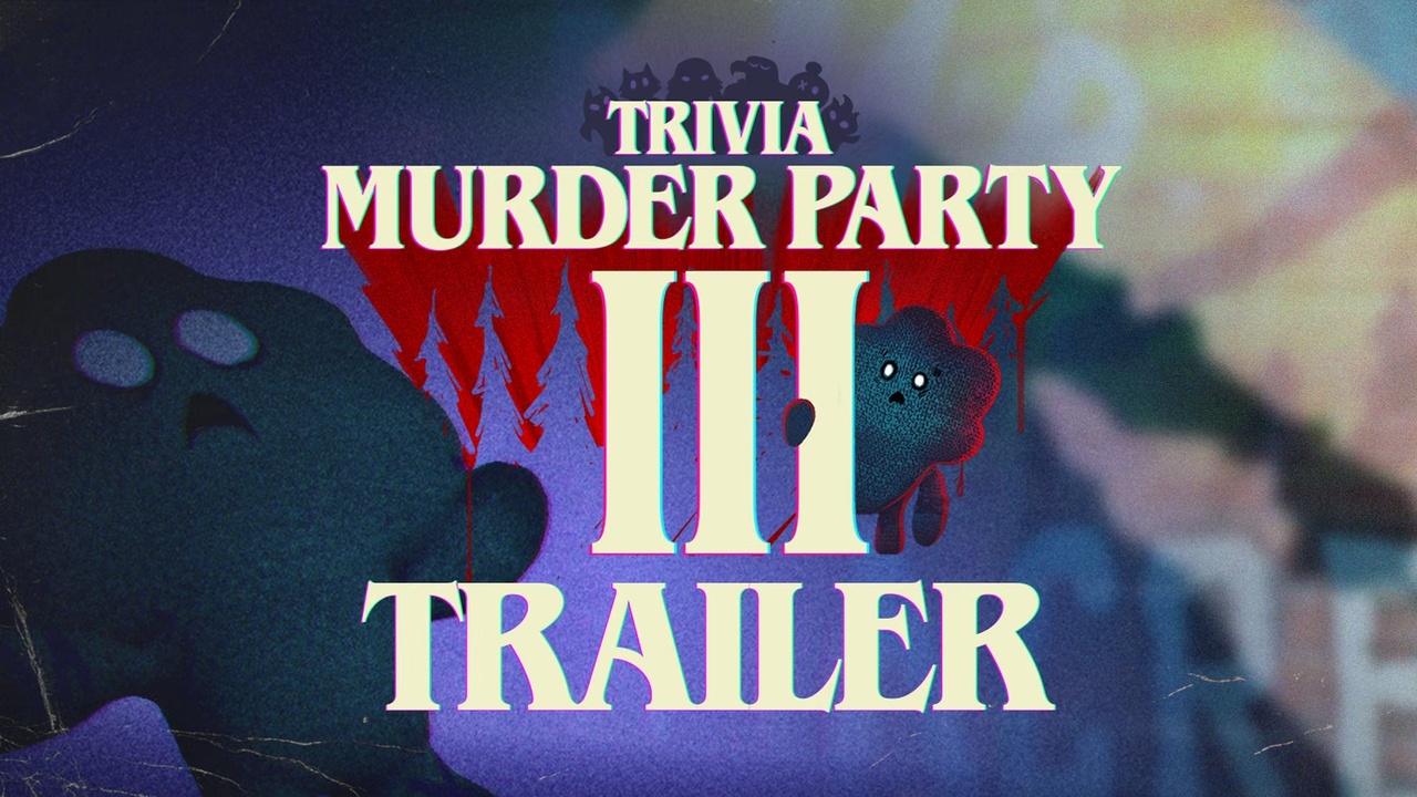 Trivia Murder Party 3 вийде як окрема гра у 2027 році