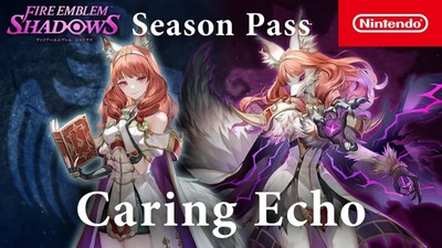 Анонс сезонної перепустки Caring Echo для Fire Emblem Shadows