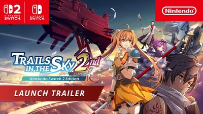 Release Trailer for Trails in the Sky 2nd Chapter on Nintendo Switch 2