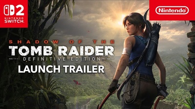 Shadow of the Tomb Raider: Definitive Edition та трилогія Survivor вийшли на Nintendo Switch 2