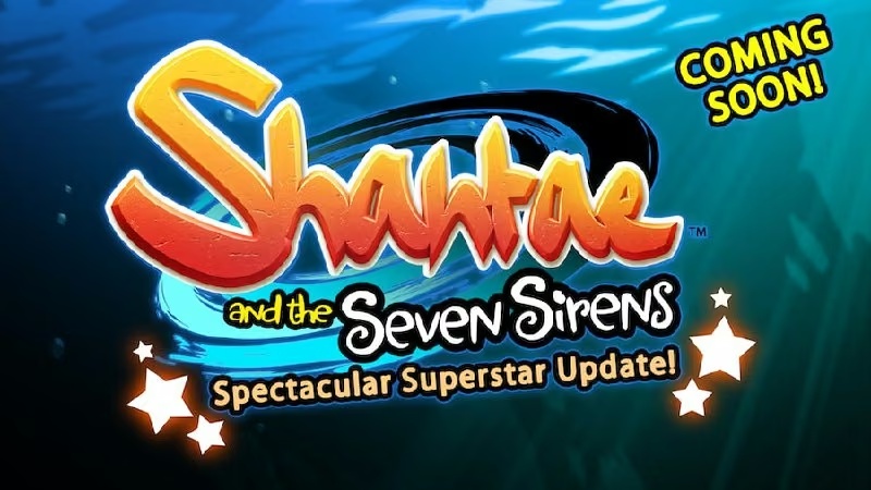 Безкоштовне оновлення Spectacular Superstar для Shantae and the Seven Sirens